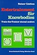 Entertrainment f�r Knowbodies: Train-the-Trainer einmal anders
