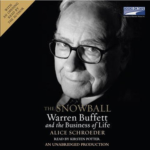 The Snowball: Warren Buffett and the Business of Life (Unabridged)