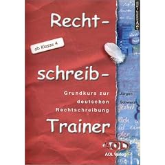 Rechtschreibtrainer. Neue Rechtschreibung 2006. Grundkurs zur deutschen Rechtschreibung (Lernmaterialien) (Taschenbuch)