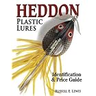Heddon Plastic Lures: Identification and Price Guide by Russell Lewis