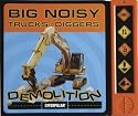 Big Noisy Trucks and Diggers Demolition (Caterpillar)