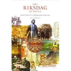 The Riksdag in Focus: Swedish History in a Parliamentary Perspective