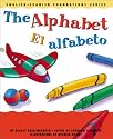 The Alphabet / El alfabeto (English and Spanish Foundations Series) (Book #1) (Bilingual) (Board Book) (English and Spanish Edition)
