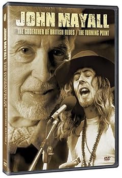 John Mayall - Godfather of British Blues / Turning Point