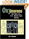 Oxymorons: The Myth of a U.S. Health Care System