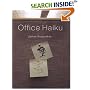 Office Haiku: Poems Inspired by the Daily Grind