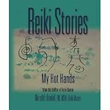 Reiki Stories: My Hot Hands ~ Meredith Kendall