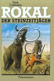 Rokal, der Steinzeitj&auml;ger - Dirk Lornsen