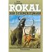 Rokal, der Steinzeitj�ger