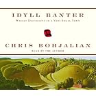 Click here to buy Idyll Banter: Weekly Excursions to a Very Small Town by  Chris Bohjalian.