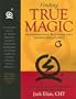 Finding True Magic: Transpersonal Hypnosis and Hypnotherapy/NLP