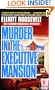 Murder in the Executive Mansion: The King And Queen of England Are Coming to the White House...And so is the Killer