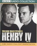 King Henry IV: A BBC Radio 3 Full-cast Dramatisation Pt.1 (BBC Radio Collection)