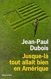 Jusque-l� tout allait bien en Am�rique