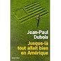 Jusque-l� tout allait bien en Am�rique