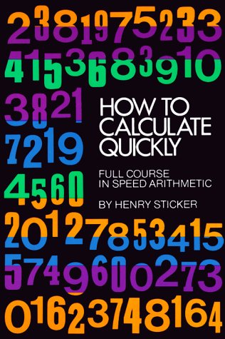 How to Calculate Quickly: Full Course in Speed Arithmetic