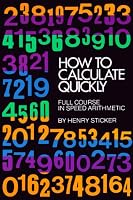 How to Calculate Quickly: Full Course in Speed Arithmetic