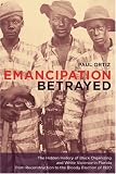 Emancipation Betrayed: The Hidden History of Black Organizing and White Violence in Florida from Reconstruction to the Bloody Election of 1920 (American Crossroads)