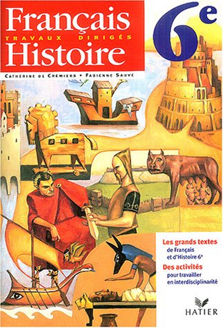 Travaux dirigés français-histoire 6ème : Livre de l élève