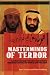 Masterminds of Terror: The Truth Behind the Most Devastating Terrorist Attack the World Has Ever Seen