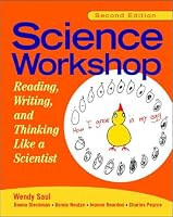 Science Workshop: Reading, Writing, and Thinking Like a Scientist