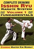 The Complete Okinawa Isshin Ryu Karate System, Volume 1 Fundamental Techniques