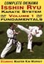 The Complete Okinawa Isshin Ryu Karate System, Volume 1 Fundamental Techniques