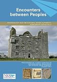 Encounters between peoples : proceedings of a public seminar on archaeological discoveries on national road schemes, August 2011
