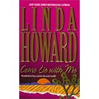 Come Lie With Me (Mira Romance) by Linda Howard