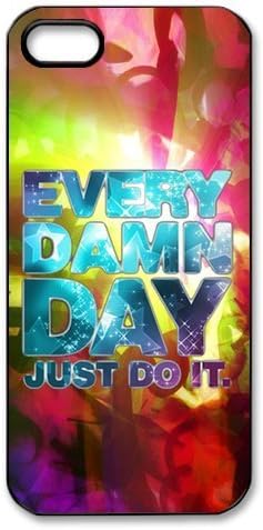 Treasure Design Just Do It Iphone 5 Best Case Every Damn Day