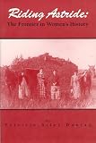 Riding Astride: The Frontier in Women s History