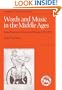 Words and Music in the Middle Ages: Song, Narrative, Dance and Drama, 1050-1350 (Cambridge Studies in Music)