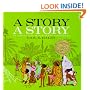 A Story, a Story (Story a Story Lib)