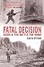 Fatal Decision: Anzio and the Battle for Rome