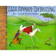Fair, Brown & Trembling: An Irish Cinderella Story
