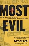 Most Evil: The Further Serial Murders of Dr. George Hodel