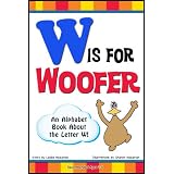 W is for Woofer (Childrens Book Series) ~ Leslie Nazarian