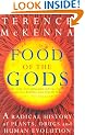 Food Of The Gods: The Search for the Original Tree of Knowledge: A Radical History of Plants, Drugs and Human Evolution