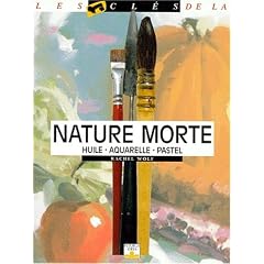 Nature morte : Huile, aquarelle, pastel