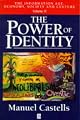 The Power of Identity: The Information Age - Economy, Society and Culture (Castells, Manuel. Information Age, 2.) (Vol 2)
