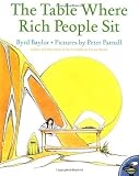 The Table Where Rich People Sit by Byrd Baylor (July 1 1998)