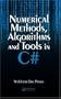 Numerical Methods, Algorithms and Tools in C#