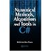 Numerical Methods, Algorithms and Tools in C#