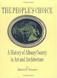 The People's Choice: A History of Albany County in Art and Architecture