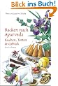 Backen nach Ayurveda, Kuchen, Torten & Geb�ck: Eifrei und vollwertig
