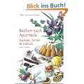Backen nach Ayurveda, Kuchen, Torten & Geb�ck: Eifrei und vollwertig