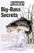 Big-Bass Secrets: Catch Trophy Largemouths and Smallmouths with the experts of Outdoor Life (Outdoor Life)