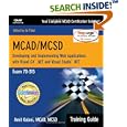 MCAD MCSD Training Guide (70-315): Developing and Implementing... by Amit Kalani
