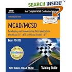 Click here to buy MCAD MCSD Training Guide (70-315): Developing and Implementing... by  Amit Kalani.