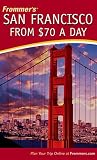Frommer's San Francisco from $70 a Day (Frommer's $ A Day)